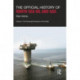The Official History of North Sea Oil and Gas: Vol. I: The Growing Dominance of the State