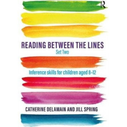 Reading Between the Lines Set Two: Inference skills for children aged 8 – 12