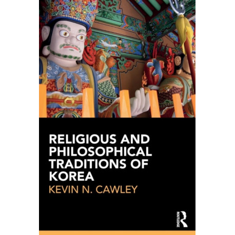 Religious and Philosophical Traditions of Korea