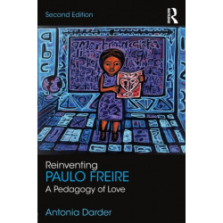 Reinventing Paulo Freire: A Pedagogy of Love