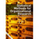 Statistical Methods for Organizational Research: Theory and Practice