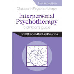 Interpersonal Psychotherapy 2E A Clinician's Guide: A Clinician's Guide