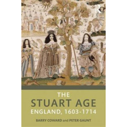 The Stuart Age: England, 1603–1714