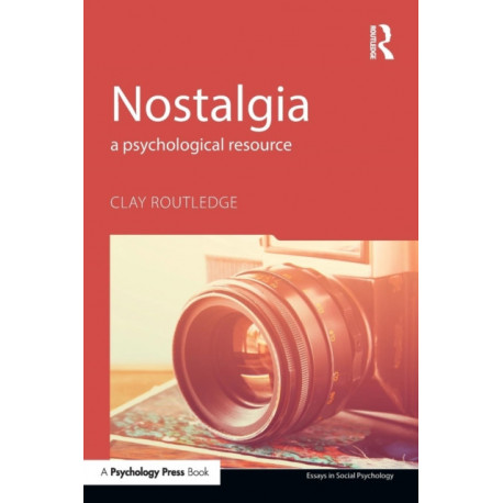 Nostalgia: A Psychological Resource