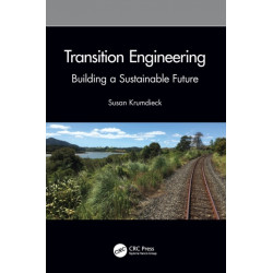 Transition Engineering: Building a Sustainable Future