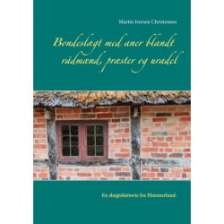 Bondeslægt med aner blandt rådmænd, præster og uradel: En slægtshistorie fra Himmerland