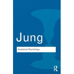 Analytical Psychology: Its Theory and Practice