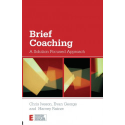 Brief Coaching: A Solution Focused Approach