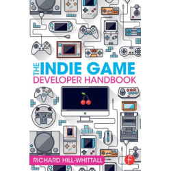 The Indie Game Developer Handbook