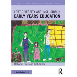 LGBT Diversity and Inclusion in Early Years Education