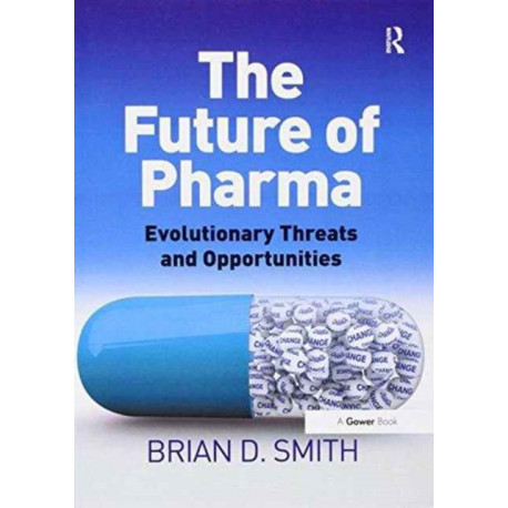 The Future of Pharma: Evolutionary Threats and Opportunities
