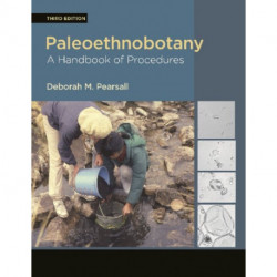 Paleoethnobotany: A Handbook of Procedures