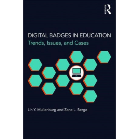Digital Badges in Education: Trends, Issues, and Cases