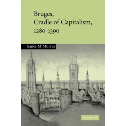 Bruges, Cradle of Capitalism, 1280–1390