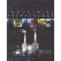 Twentieth Century Industrial Archaeology