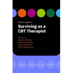 Oxford Guide to Surviving as a CBT Therapist