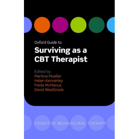 Oxford Guide to Surviving as a CBT Therapist
