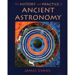 The History and Practice of Ancient Astronomy
