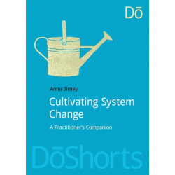 Cultivating System Change: A Practitioner’s Companion