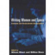 Writing Women and Space: Colonial and Postcolonial Geographies