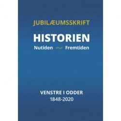 Venstre i Odder 1848-2020: Historien. Nutiden – Fremtiden