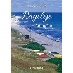 Rågeleje: før og nu
