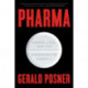 Pharma: Greed, Lies, and the Poisoning of America
