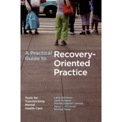 A Practical Guide to Recovery-Oriented Practice
