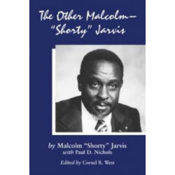 The Other Malcolm--"Shorty" Jarvis: His Memoir