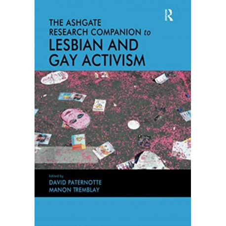 The Ashgate Research Companion to Lesbian and Gay Activism