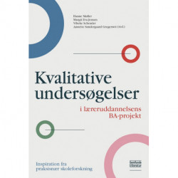Kvalitative undersøgelser i læreruddannelsens BA-projekt: Inspiration fra praksisnær skoleforskning