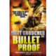 Bullet Proof