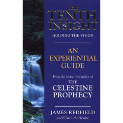 The Tenth Insight: An Experiential Guide