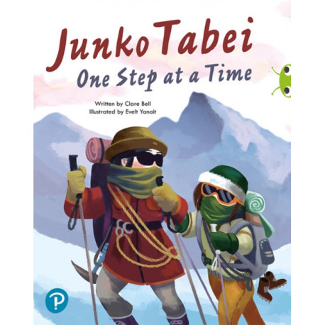 Bug Club Shared Reading: Junko Tabei: One Step at a Time (Year 2)