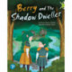 Bug Club Shared Reading: Berry and The Shadow Dweller (Year 2)