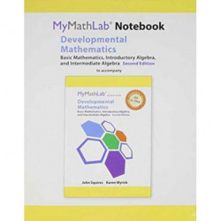 MyLab Math Notebook for Developmental Mathematics: Basic Mathematics, Introductory Algebra, and Intermediate Algebra