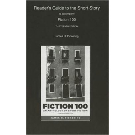 Reader's Guide for Fiction 100: A Anthology of Short Fiction