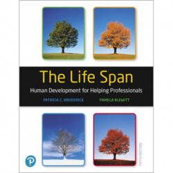 The Life Span: Human Development for Helping Professionals