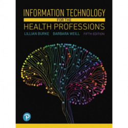 Information Technology for the Health Professions