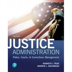Justice Administration: Police, Courts, & Corrections Management