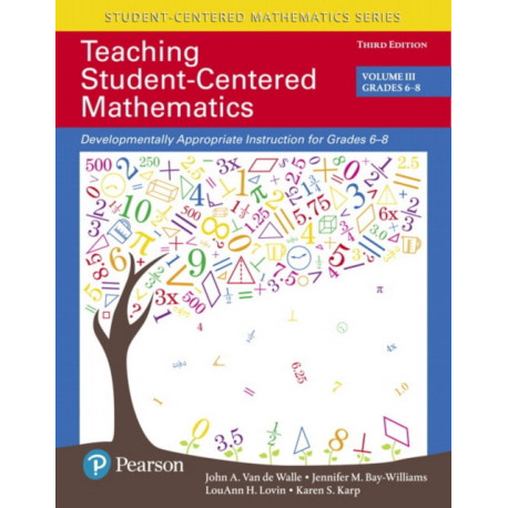 Teaching Student-Centered Mathematics: Developmentally Appropriate Instruction for Grades 6-8 (Volume 3)