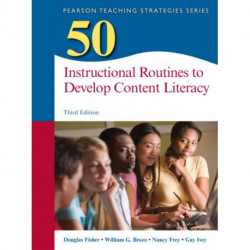 50 Instructional Routines to Develop Content Literacy