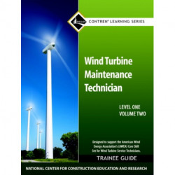 Wind Turbine Maintenance Trainee Guide, Level 1, Volume 2