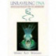 Unraveling DNA: Molecular Biology for the Laboratory