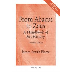 From Abacus to Zeus: A Handbook of Art History