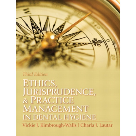 Ethics, Jurisprudence and Practice Management in Dental Hygiene