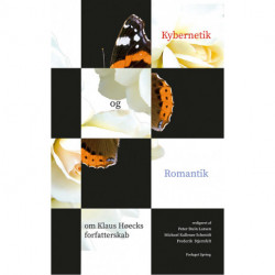 Kybernetik og Romantik. Om Klaus Høecks forfatterskab