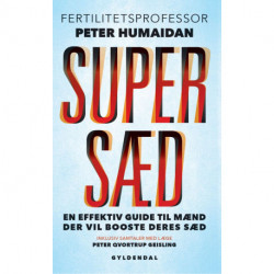 Supersæd: En effektiv guide til mænd, der vil booste deres sæd