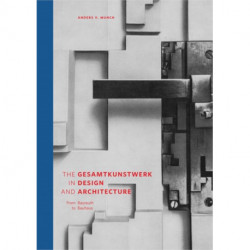 The Gesamtkunstwerk in Design and Architecture: From Bayreuth to Bauhaus