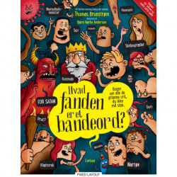 Hvad fanden er et bandeord?: Bogen om alle de grimme ord, du ikke må sige